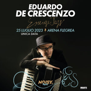 Eduardo De Crescenzo - Essenze Jazz - luglio 2023 - Arena Flegrea - Napoli - Spettacoli Napoli