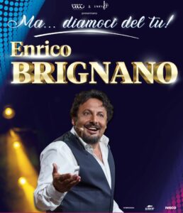 Enrico Brignano - Ma... Diamoci del tu! - maggio 2023 - Teatro Augusteo - Napoli - Spettacoli Napoli