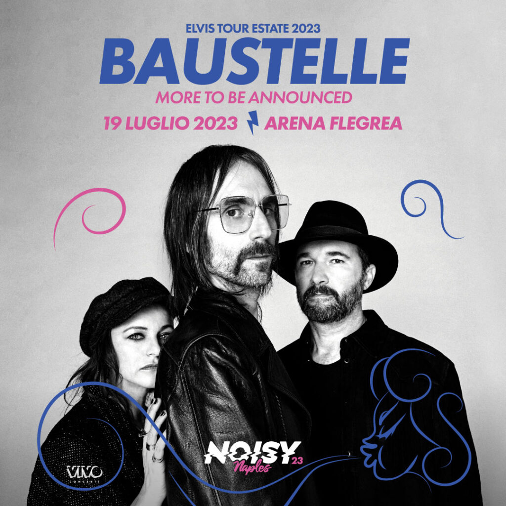 Baustelle - Elvis Tour estate 2023 - More TBA - luglio 2023 - Arena Flegrea - Napoli - Spettacoli Napoli